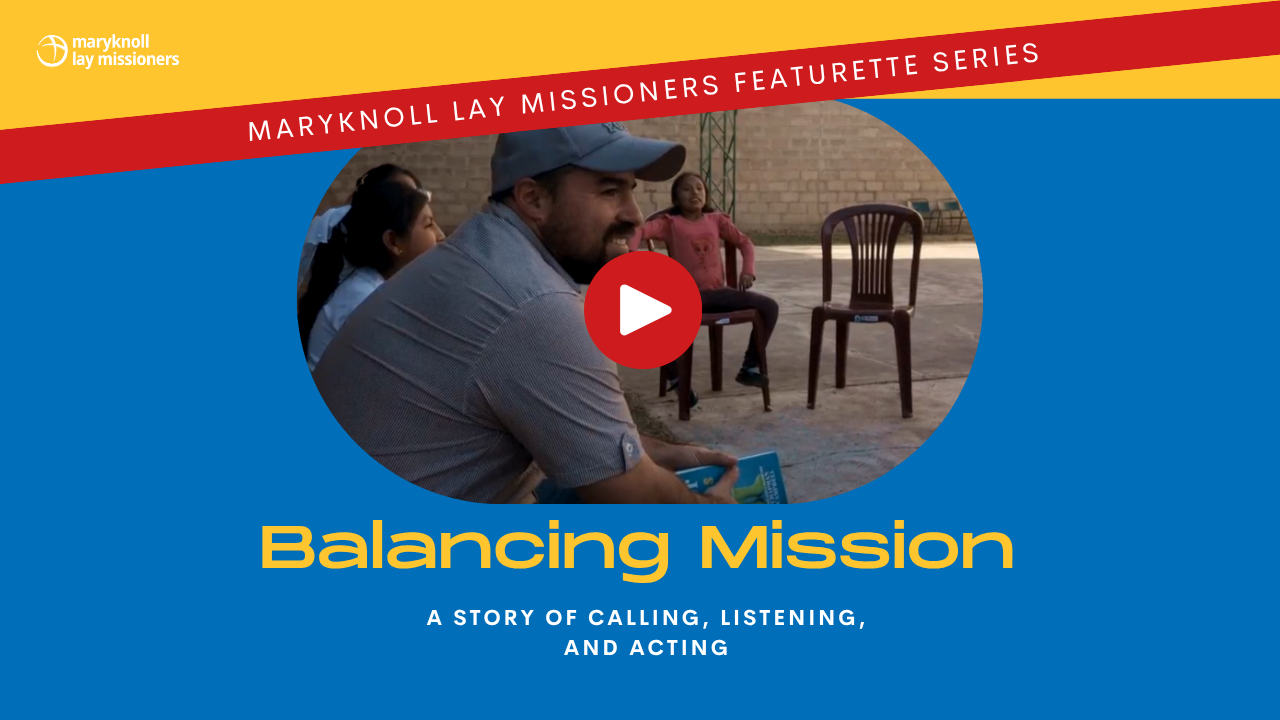 The MKLM logo sits above a banner stating the Maryknoll Lay Missioners Featurette Series." A screenshot from the video with Youtube's PLay button over it. The title "Being Fed by God" below, with a subtitle in blue box says "A Story of Connecting with God."